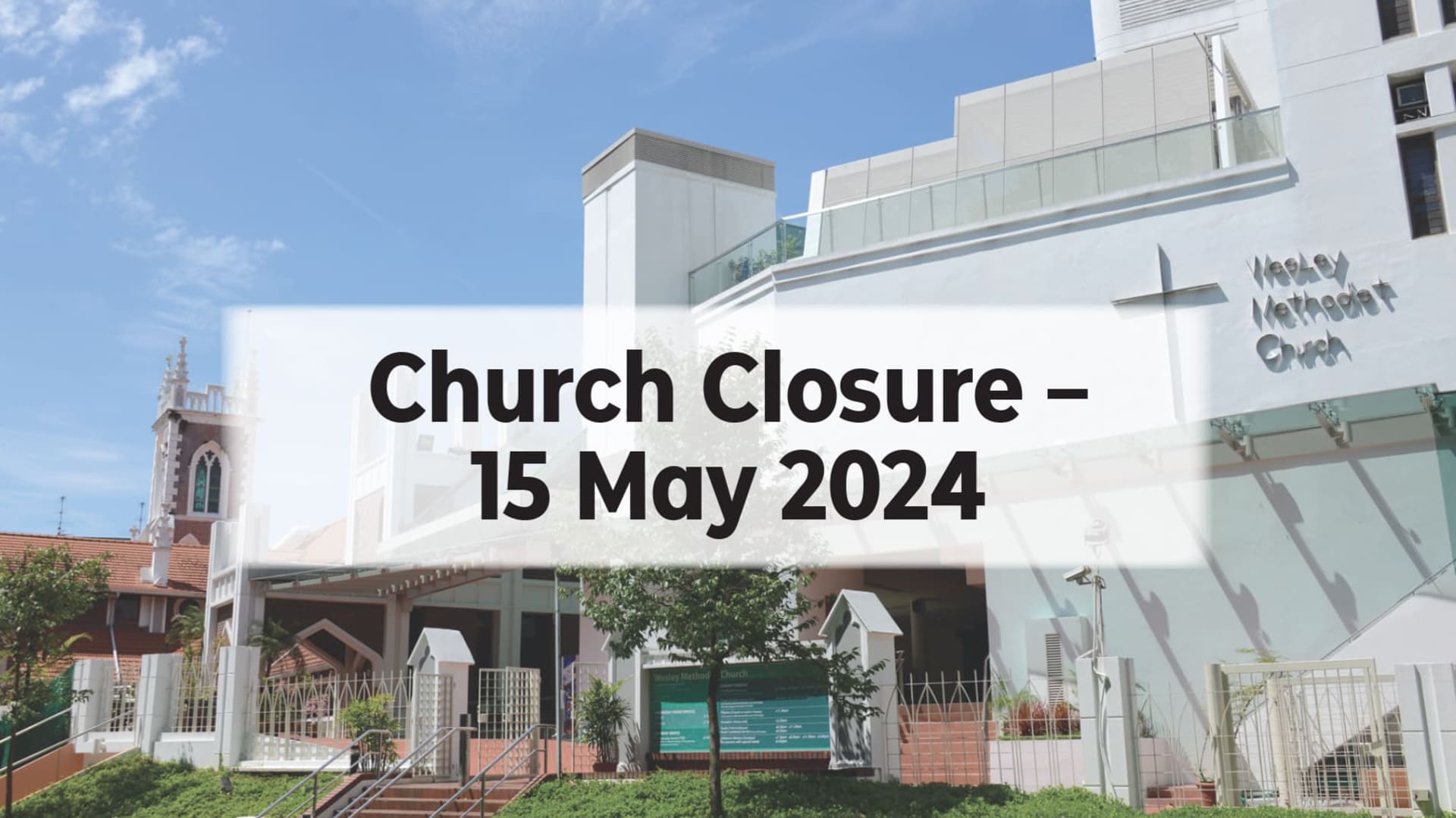 Church Closure - 15 May 2024